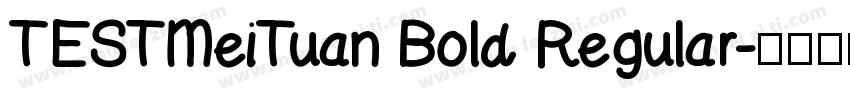 TESTMeiTuan Bold Regular字体转换